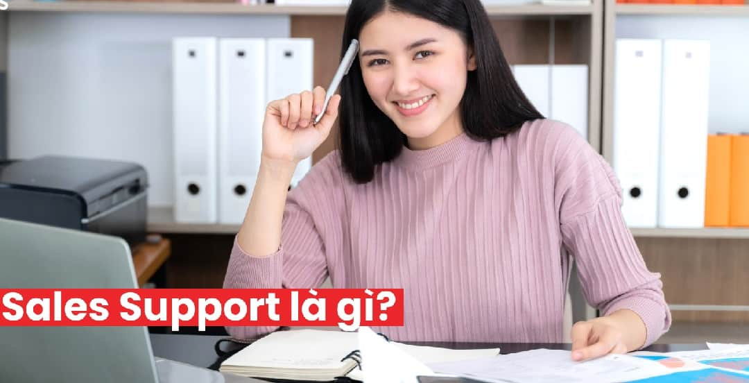 Hiểu được công việc Sale support nghĩa là gì