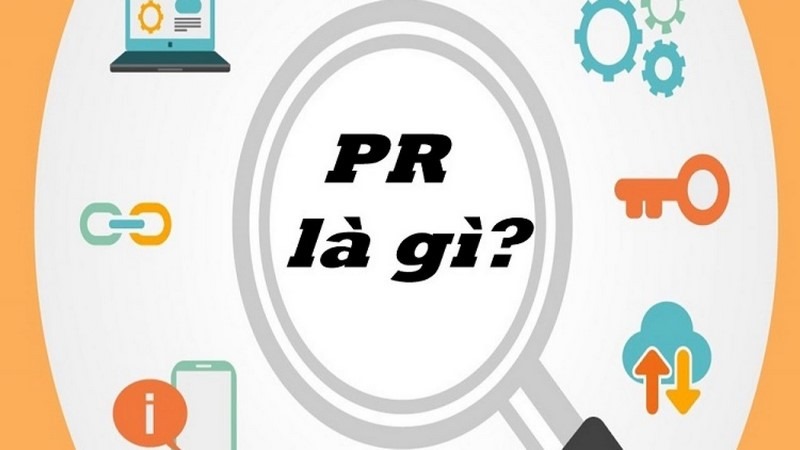 PR là từ ngữ viết tắt của cụm Public Relation - quan hệ công chúng